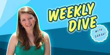 The Weekly Dive Vol. 28