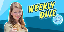 The Weekly Dive Vol. 26